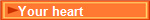 Your heart